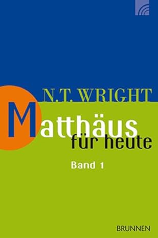 Matthäus für heute Band 1 ( N.T. Wright)