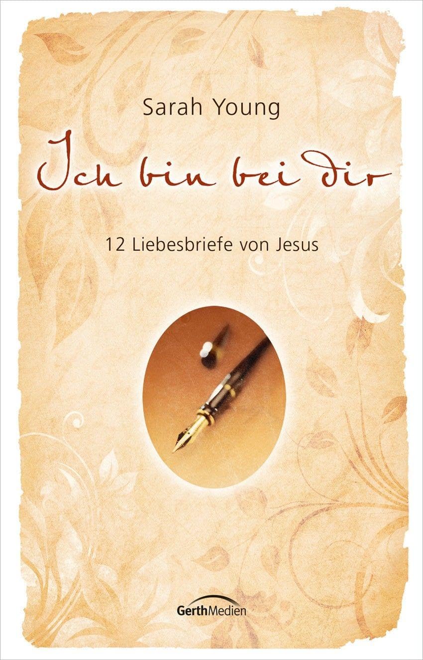 Ich bin bei dir 366 Liebesbriefe von Jesus