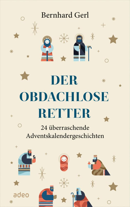 Der obdachlose Retter 24 überraschende Adventskalendergeschichten