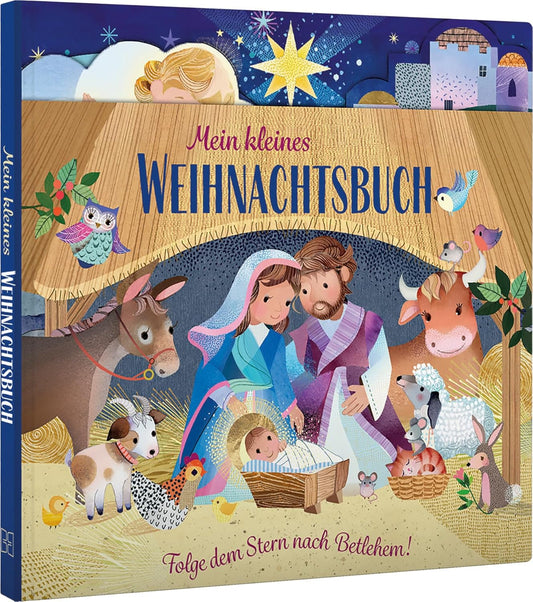 Mein kleines Weihnachtsbuch Folge dem Stern nach Bethlehem