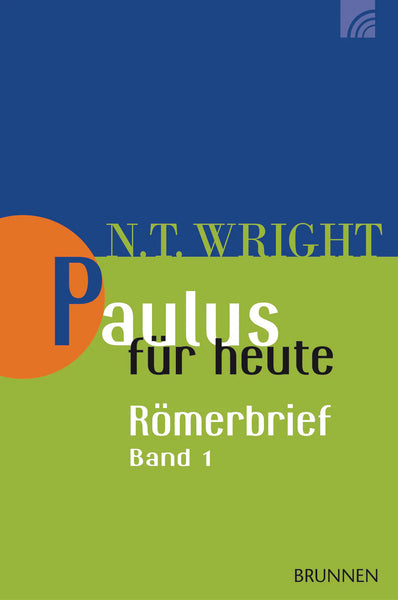 Paulus für heute - Römerbrief Band 1  (N.T. Wright)